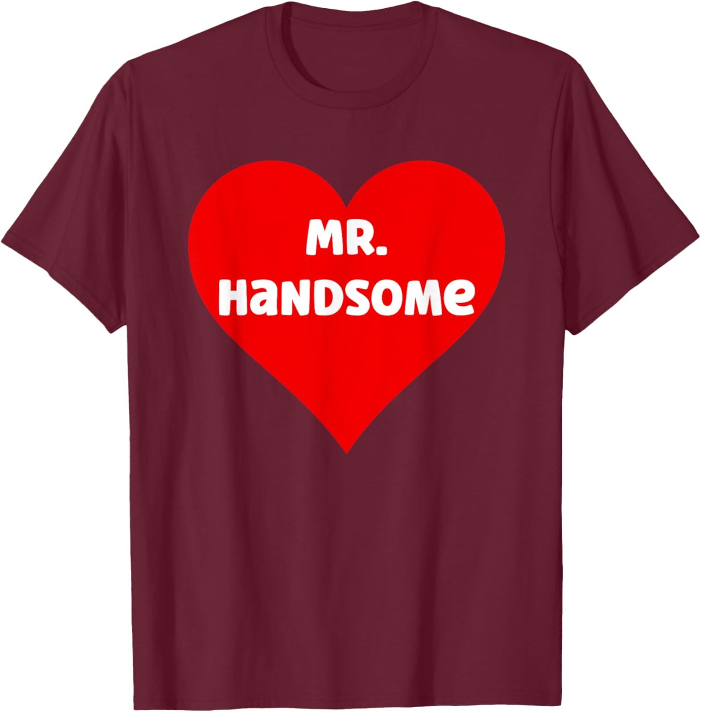 Funny Red Mr. Handsome Heart Print Men Boys Boyfriend Fun T-Shirt - T-Shirt | Maroon