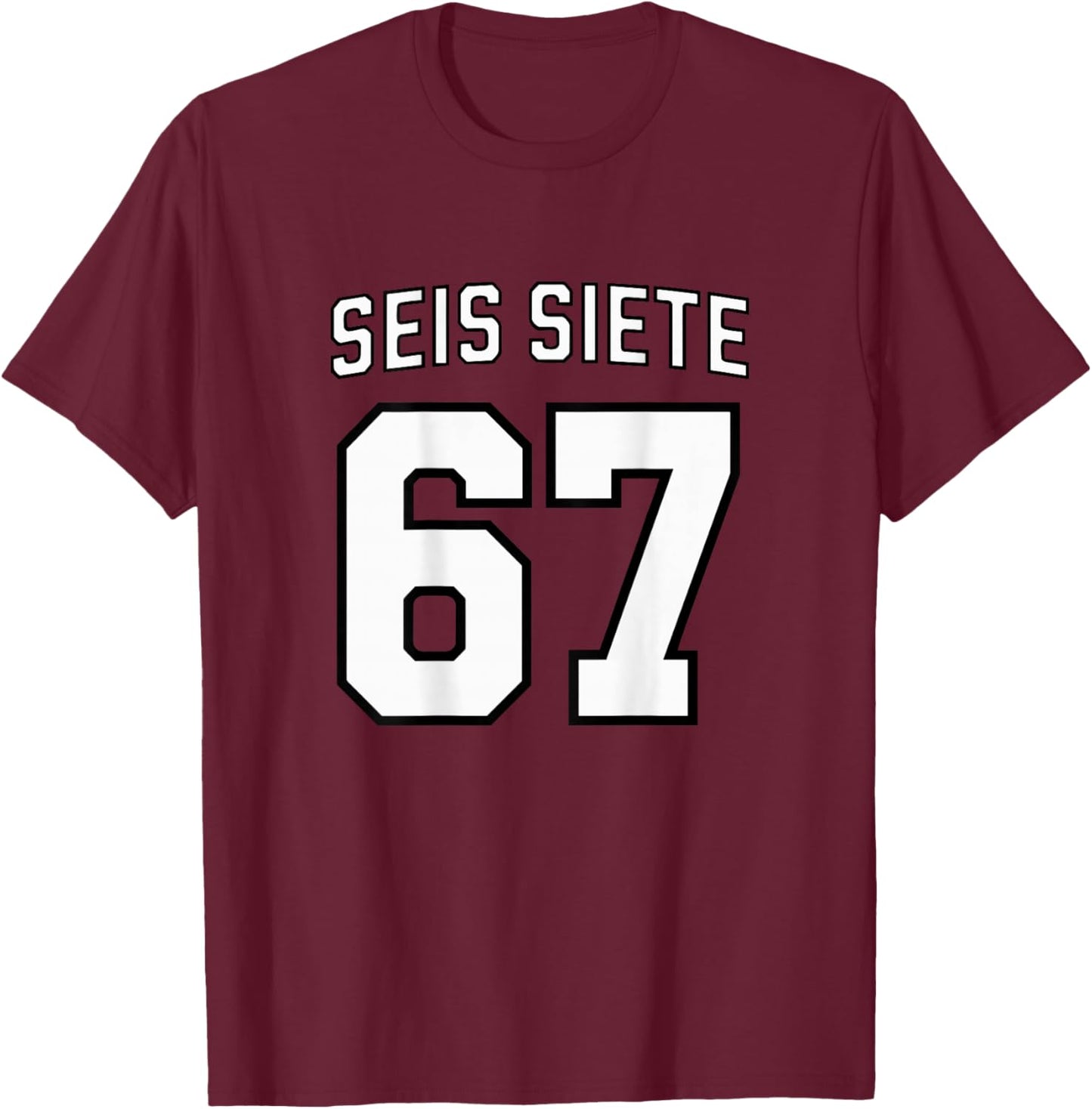 SEIS Siete 67 Spanish Football Soccer Jersey Number Design T-Shirt - T-Shirt | Maroon