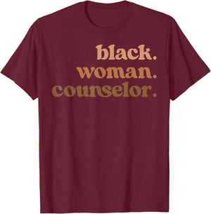 Black Woman Counselor Melanated Counselors T-Shirt - T-Shirt | Maroon