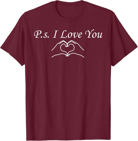 PS I Love You Day Valentine's Day Purple Heart T-Shirt - T-Shirt | Maroon