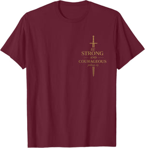 Be Strong and Courageous Joshua 1 9 Bible Verse Christian T-Shirt - T-Shirt | Maroon