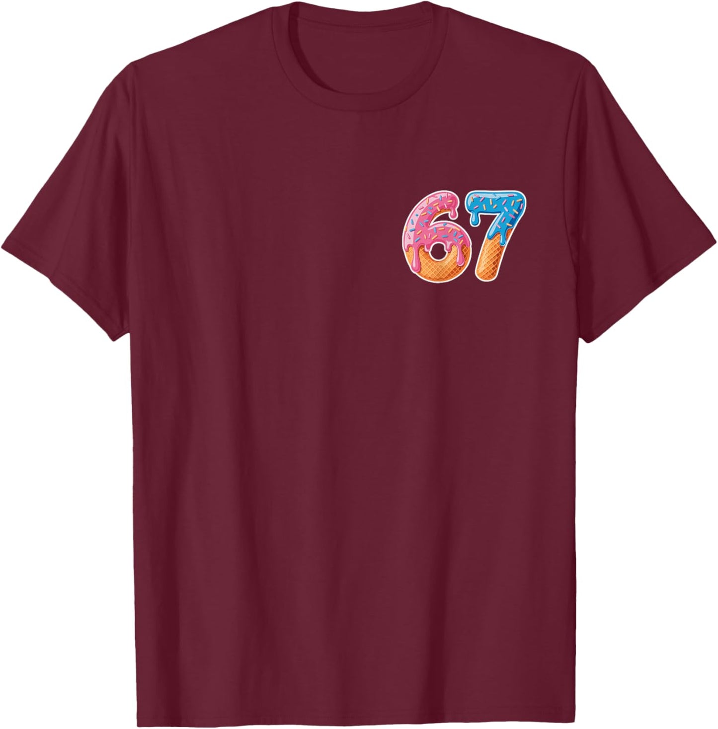 Ice Cream Drip Six Seven 6 7 Meme 67 T-Shirt - T-Shirt | Maroon
