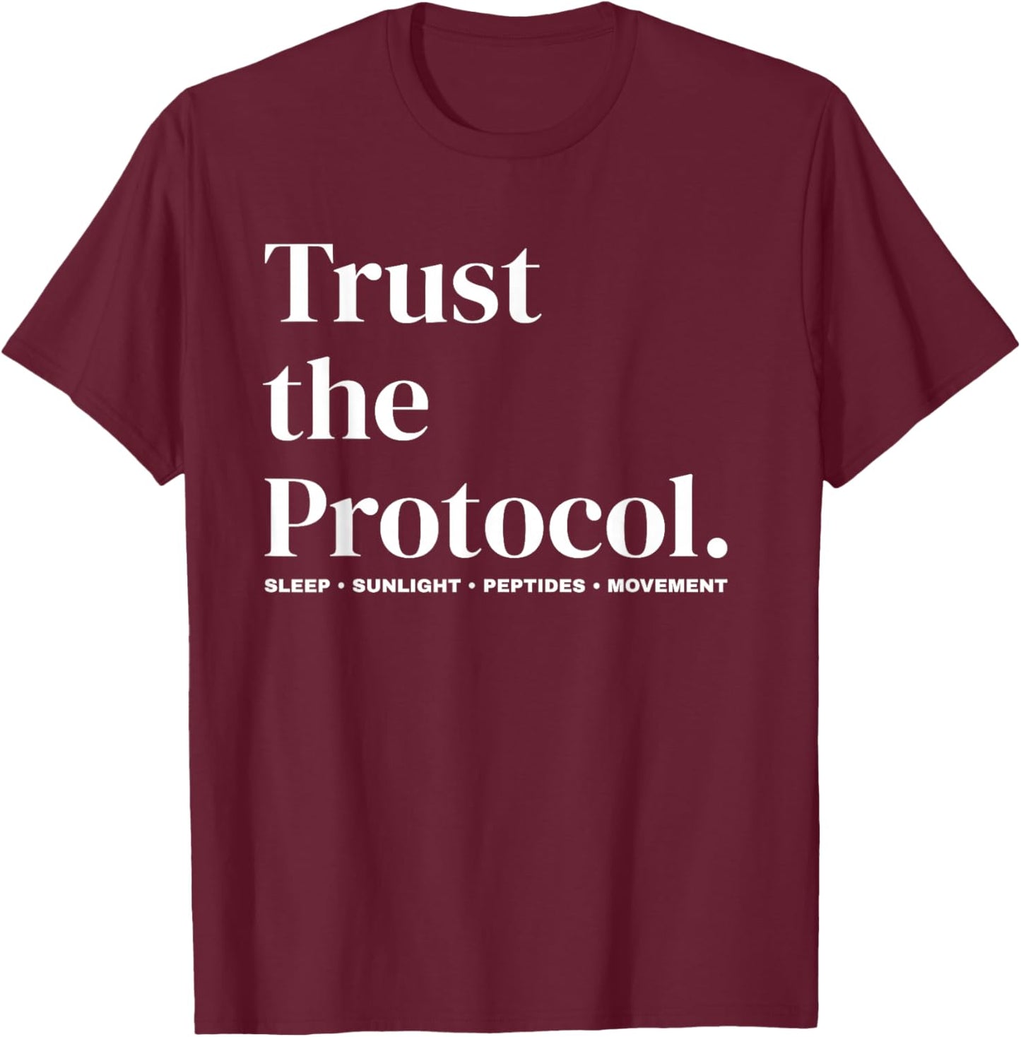 Trust The Protocol Biohacking Longevity Peptide Men Women T-Shirt - T-Shirt | Maroon
