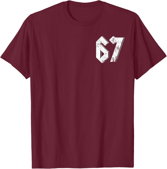 67 Meme Funny Six Seven Meme 6 7 T-Shirt - T-Shirt | Maroon