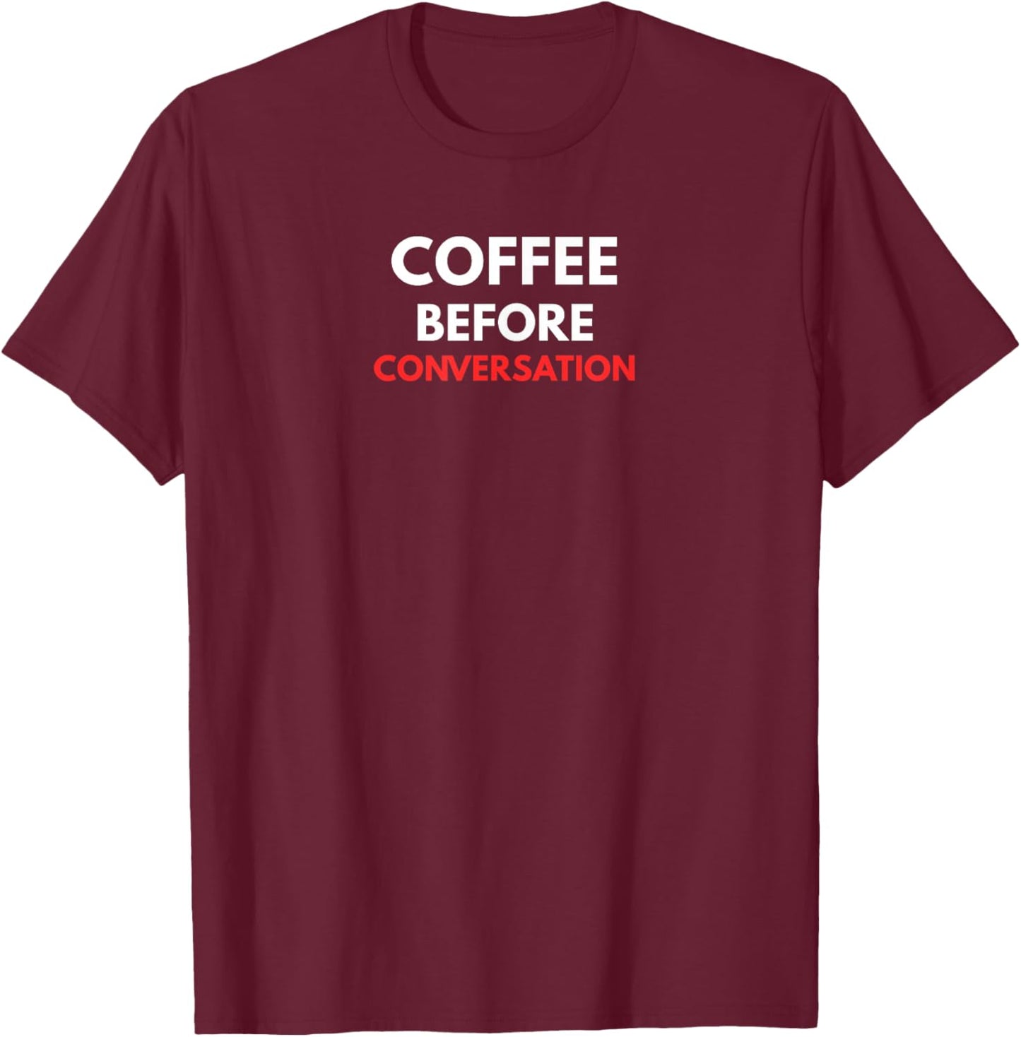 Funny Caffiene with Attitude T-Shirt - T-Shirt | Maroon