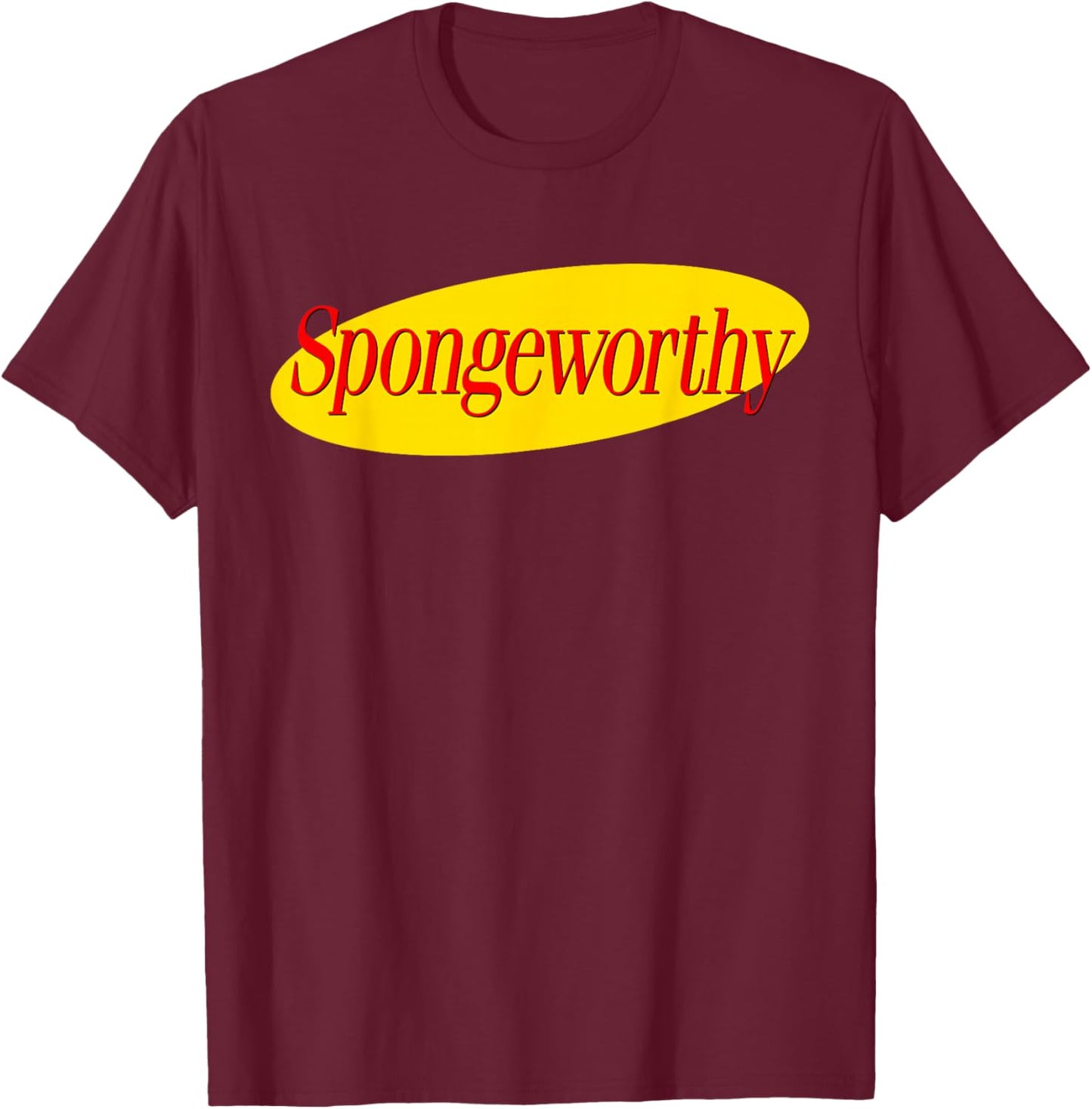 Funny Men's Spongeworthy T-Shirt - T-Shirt | Maroon