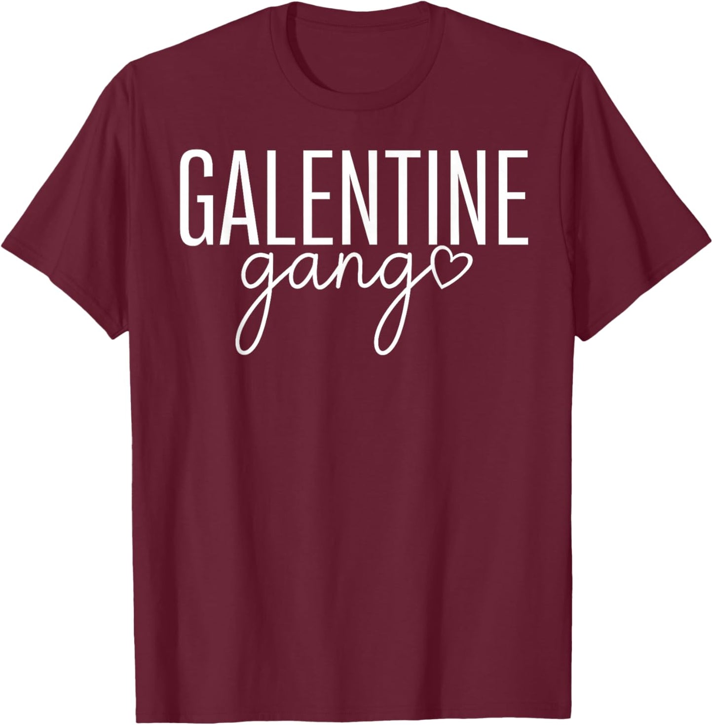 Galentine Gang Valentines Galentines Matching Friends T-Shirt - T-Shirt | Maroon