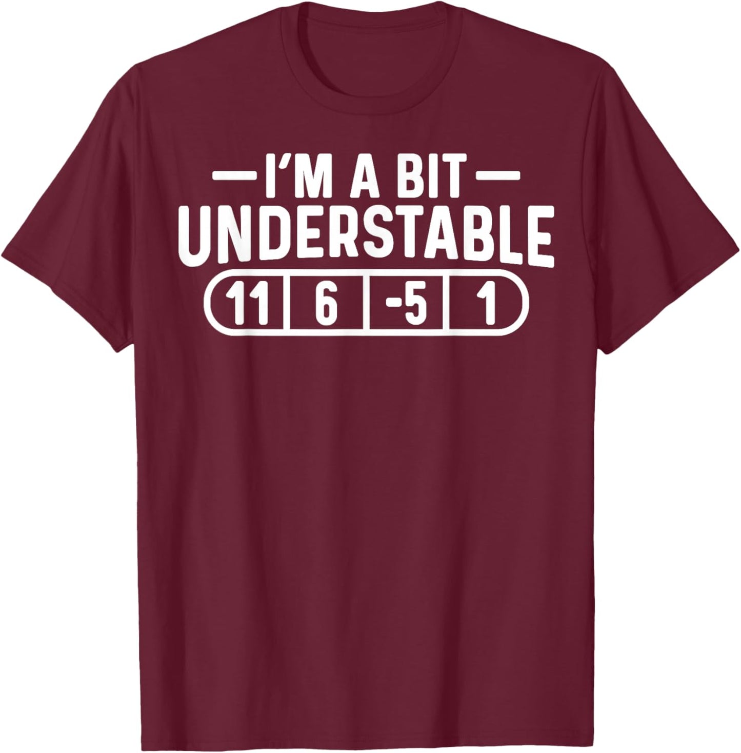 I'm a Bit Understable Disc Golf Frisbee Golfer Disc Golfing T-Shirt - T-Shirt | Maroon