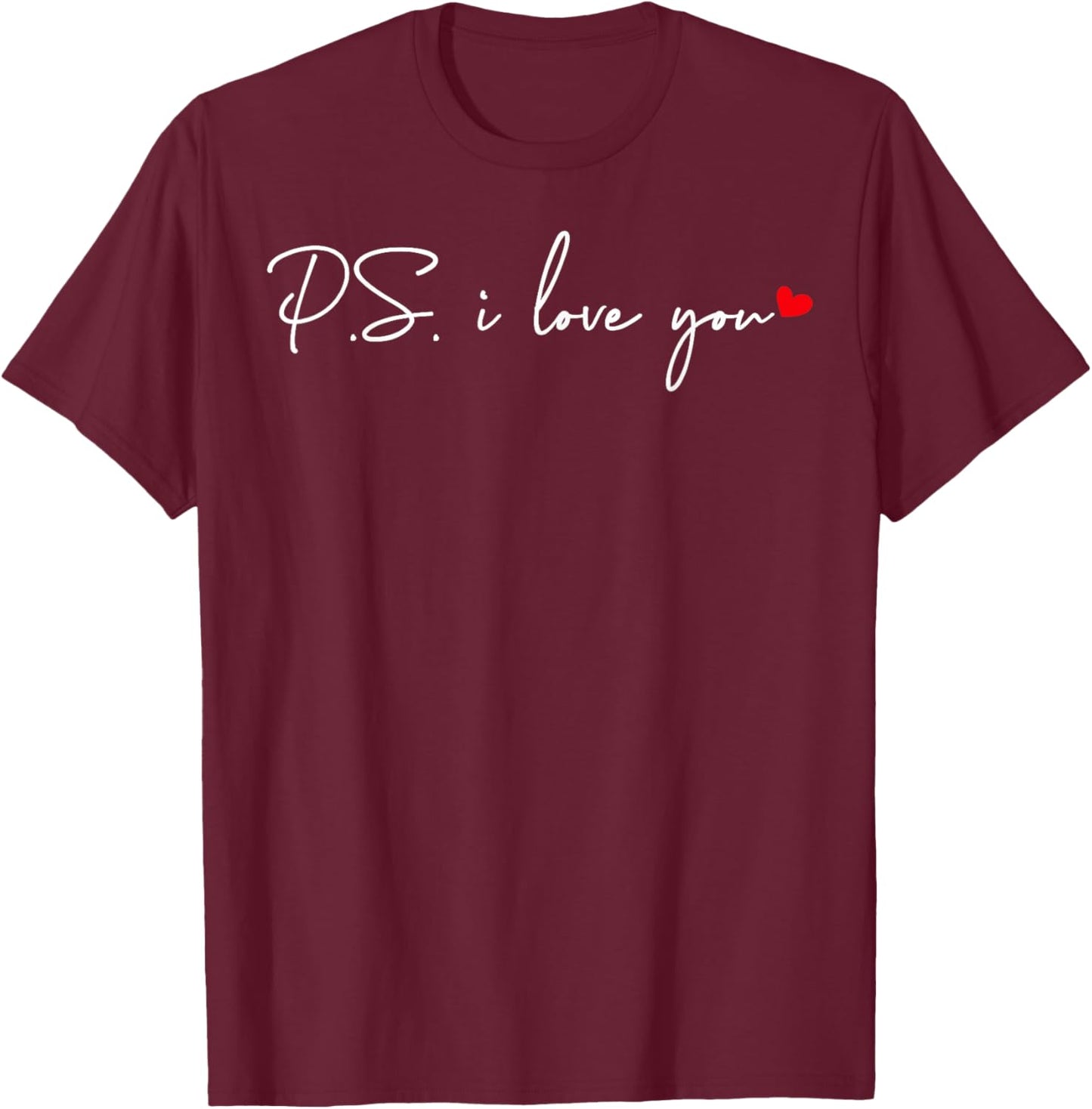 PS I Love You Day Valentine's Day Purple Heart Women Men Kid T-Shirt - T-Shirt | Maroon