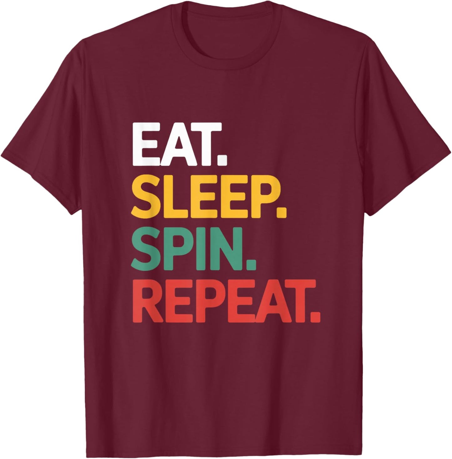 Eat Sleep Spin Repeat Marching Band Music Performance T-Shirt - T-Shirt | Maroon