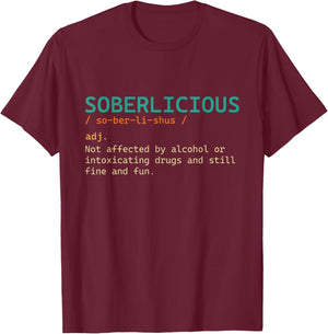 Soberlicious - Sober Sobriety Anniversary AA NA T-Shirt - T-Shirt | Maroon