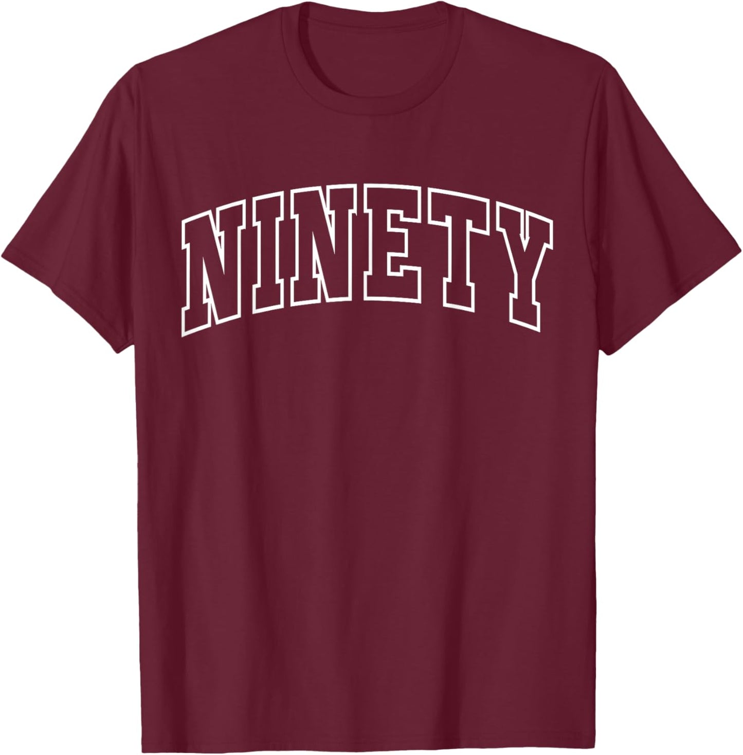 Ninety 90th Birthday Funny Athletic Lettering 90 Year Old T-Shirt - T-Shirt | Maroon