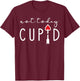 Not Today Cupid Funny Anti Valentine Single Life Quote Vibes T-Shirt - T-Shirt | Maroon