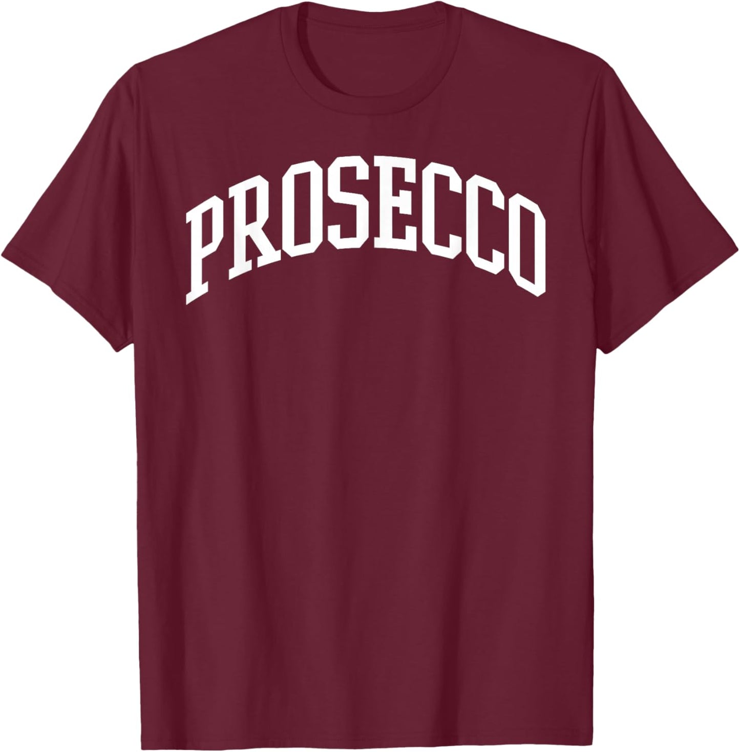 Prosecco - Italian Food Funny Retro Italy Matching Shirt T-Shirt - T-Shirt | Maroon