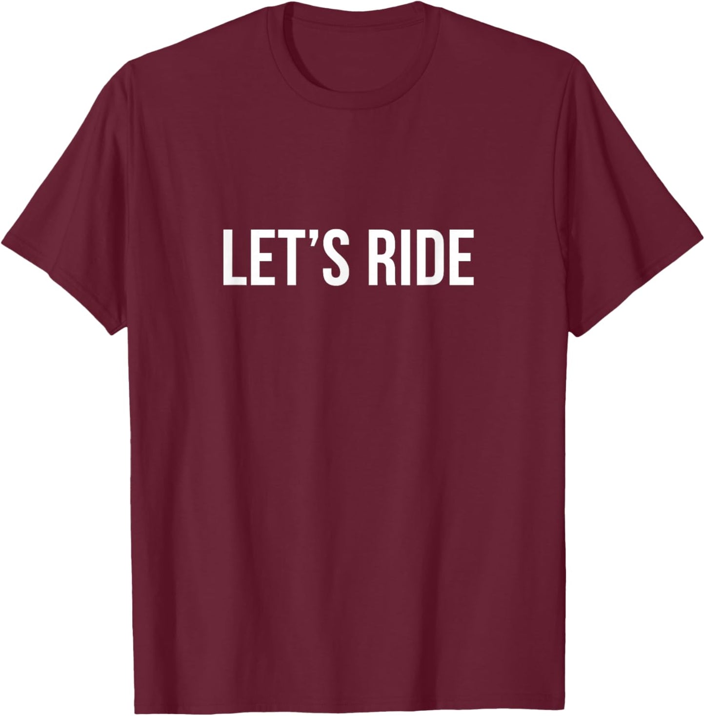 Let's Ride T-Shirt - T-Shirt | Maroon