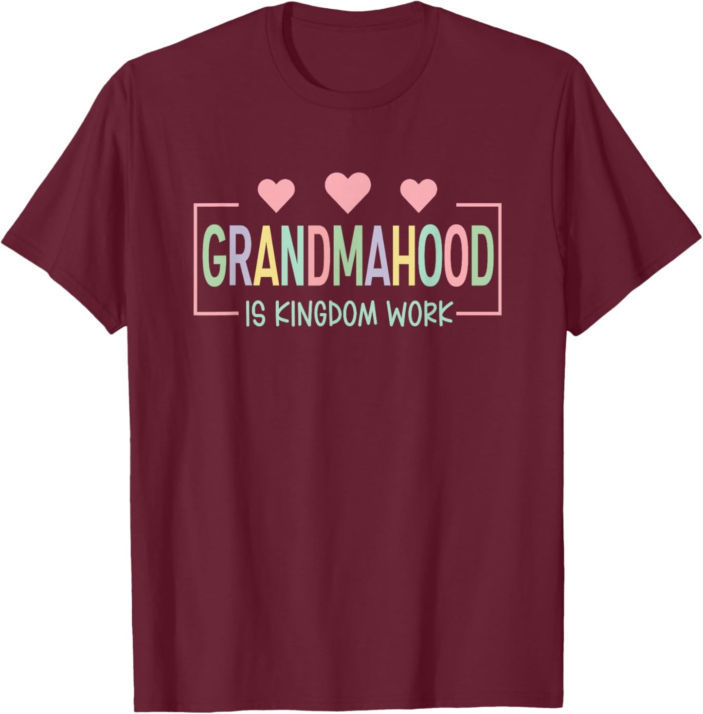 Grandmahood is Kingdom Work Christian Gift Grandma T-Shirt - T-Shirt | Maroon