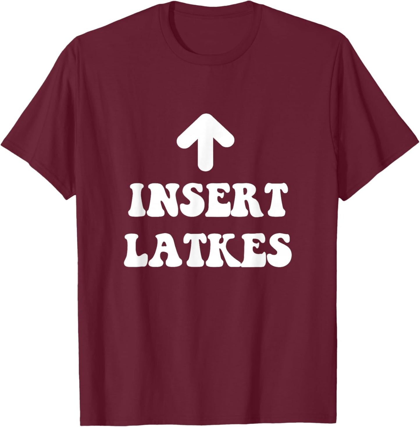 Insert Latkes Arrow Meme Hanukkah Jewish Menorah Dreidel T-Shirt - T-Shirt | Maroon