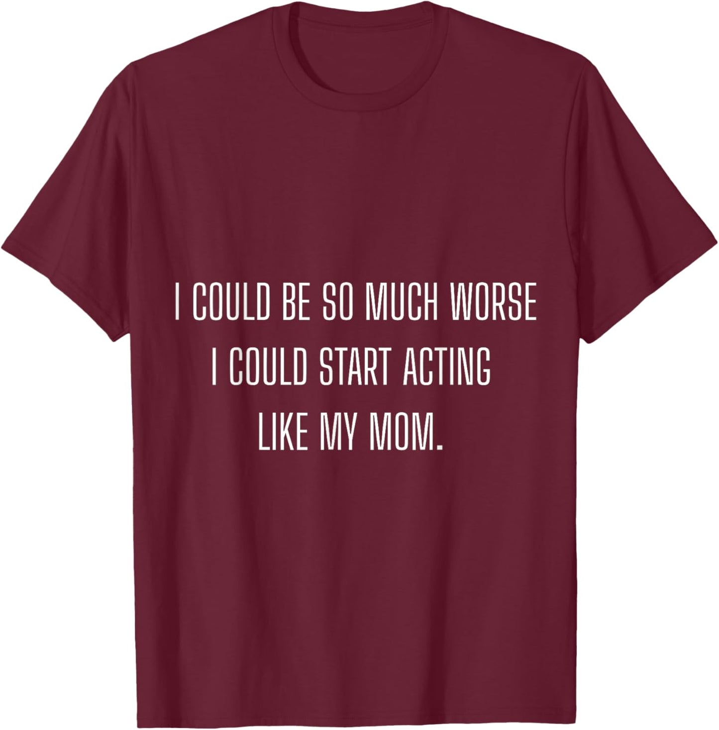 Funny Daughter Mom Mother T-Shirt - T-Shirt | Maroon