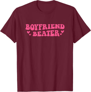 Boyfriend Beater Funny Girlfriend Humor Retro Groovy T-Shirt - T-Shirt | Maroon