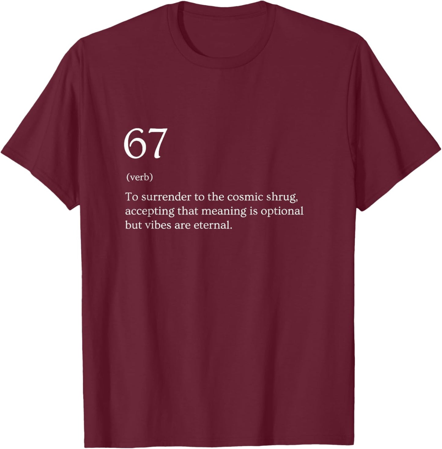 67 Definition Meme T-Shirt - T-Shirt | Maroon