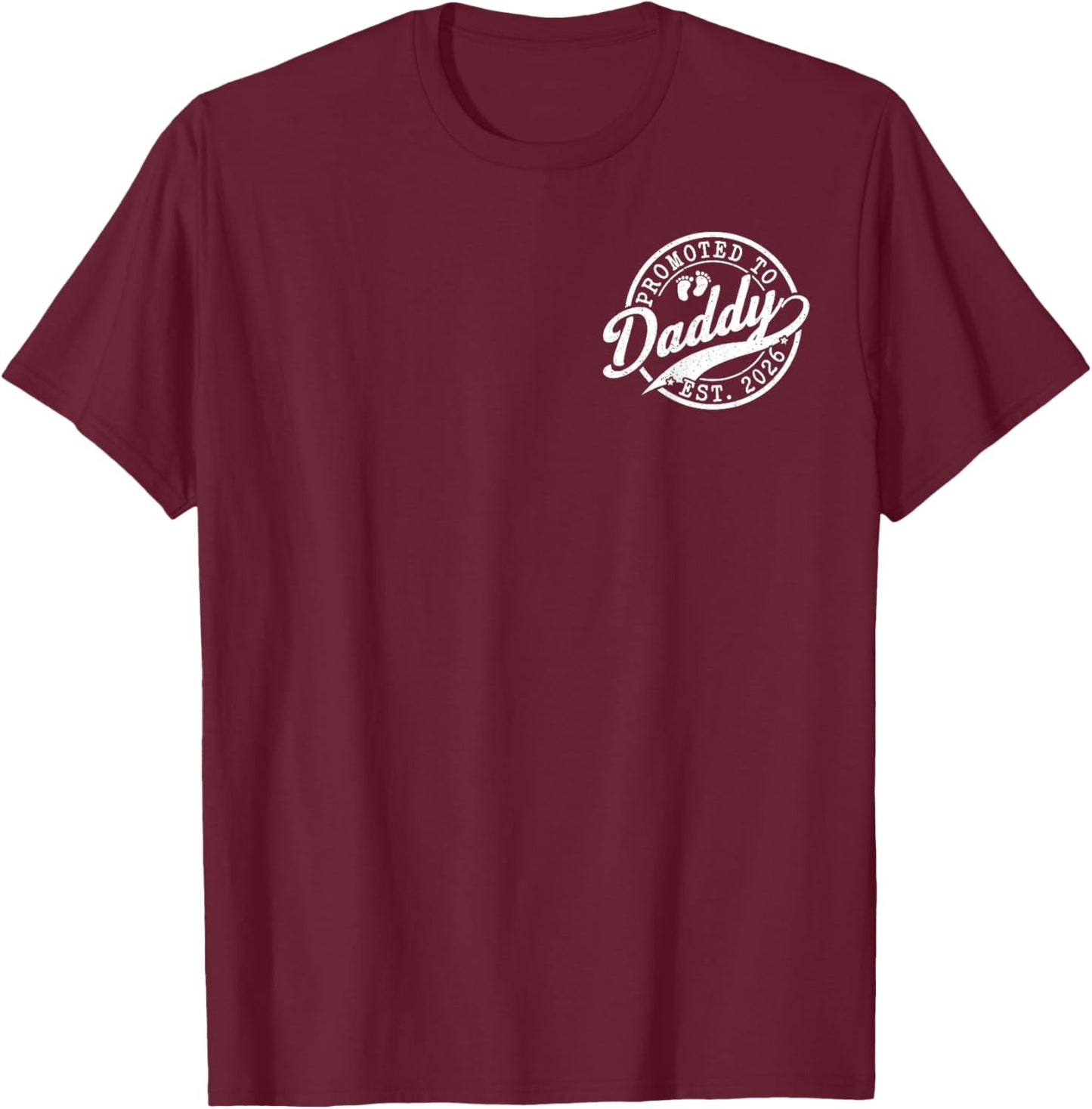 Dad to Be Est 2026 New Dad Announcement Promoted to Daddy T-Shirt - T-Shirt | Maroon