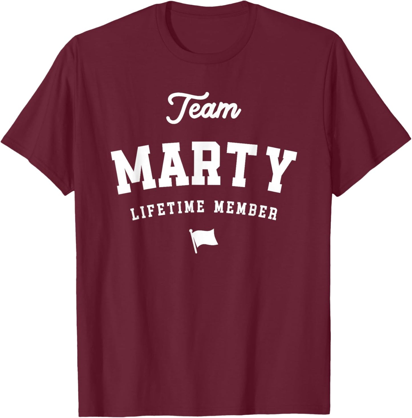 Team Marty Lifetime Member Funny Name Marty T-Shirt - T-Shirt | Maroon