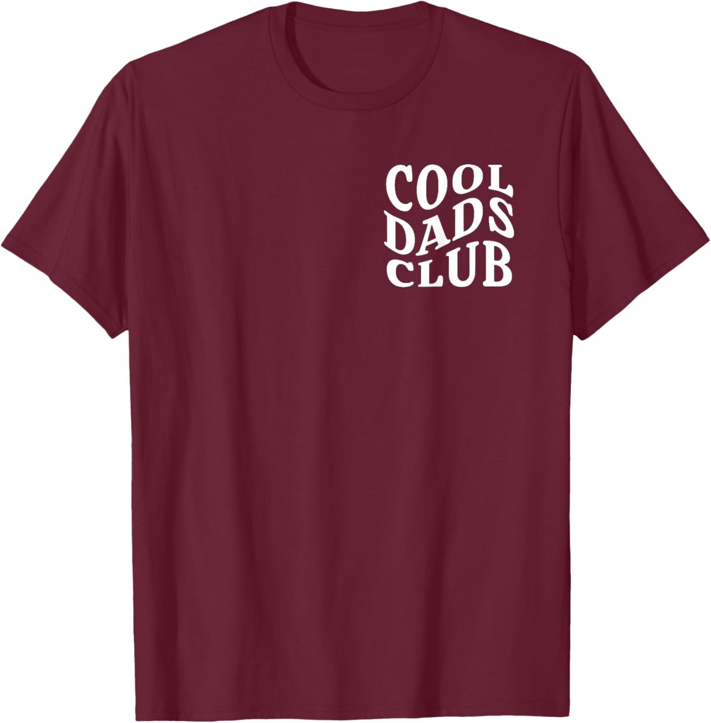 Cool Dad Club - Proud Father of A Few Dumbass Kids (2 Sides) T-Shirt - T-Shirt | Maroon