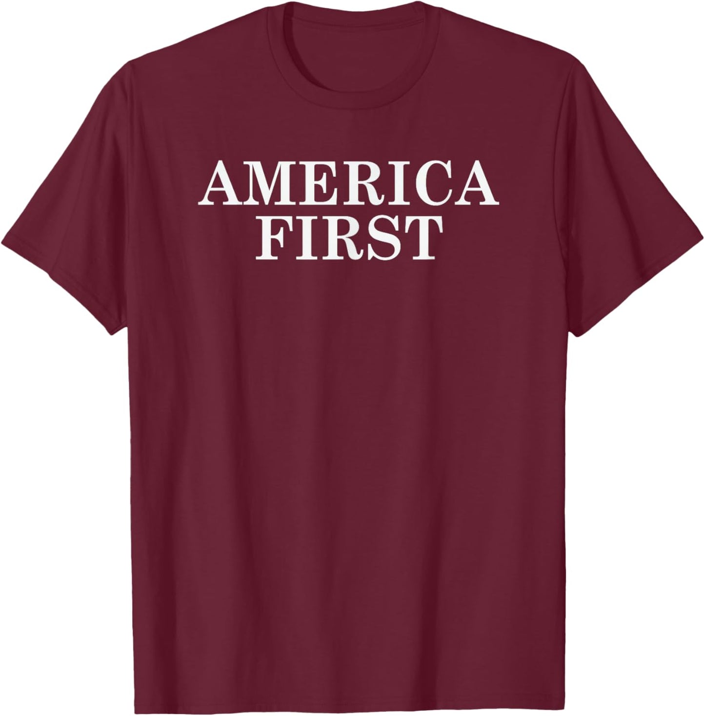 America First T-Shirt - T-Shirt | Maroon