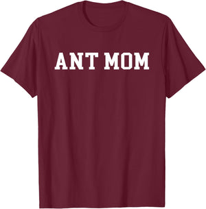 Ant Mom T-Shirt - T-Shirt | Maroon