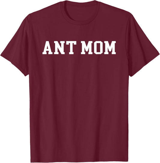 Ant Mom T-Shirt - T-Shirt | Maroon