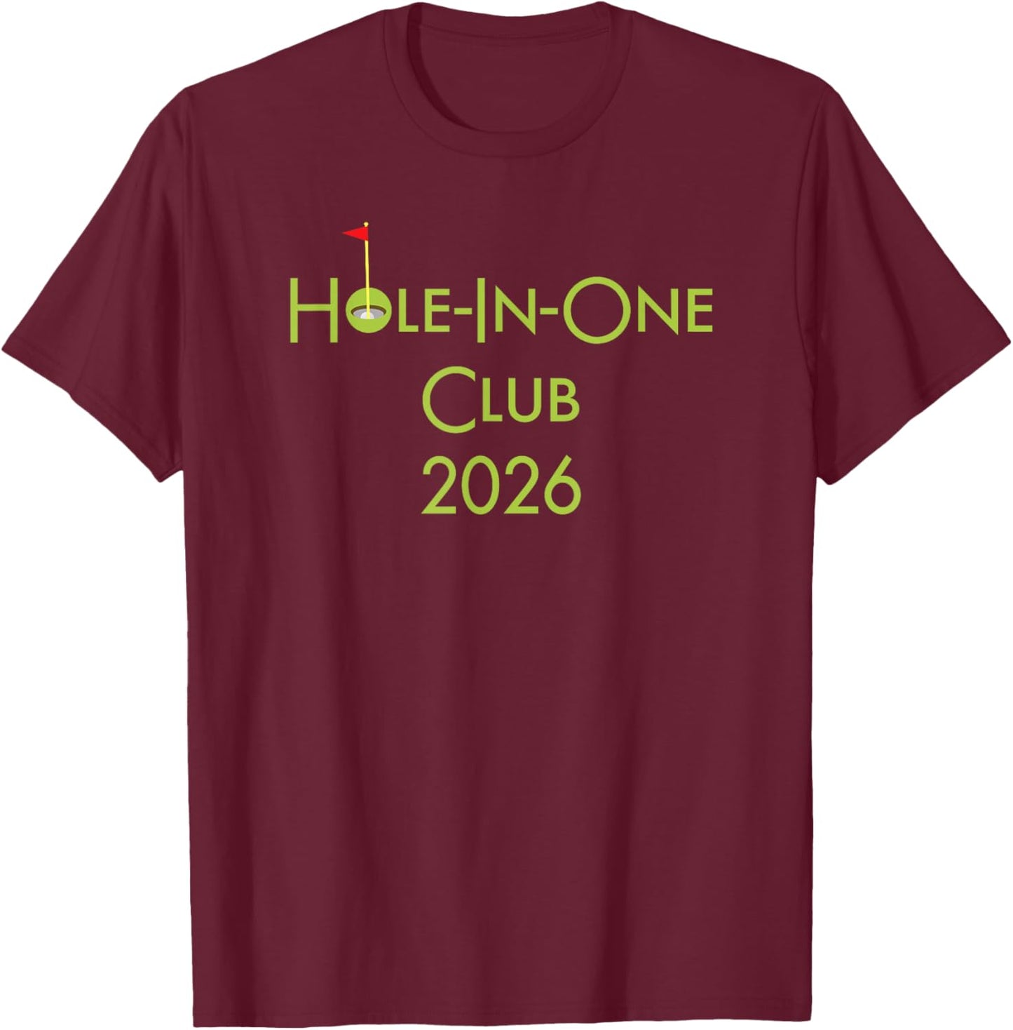 Hole in One Club 2026 T-Shirt - T-Shirt | Maroon