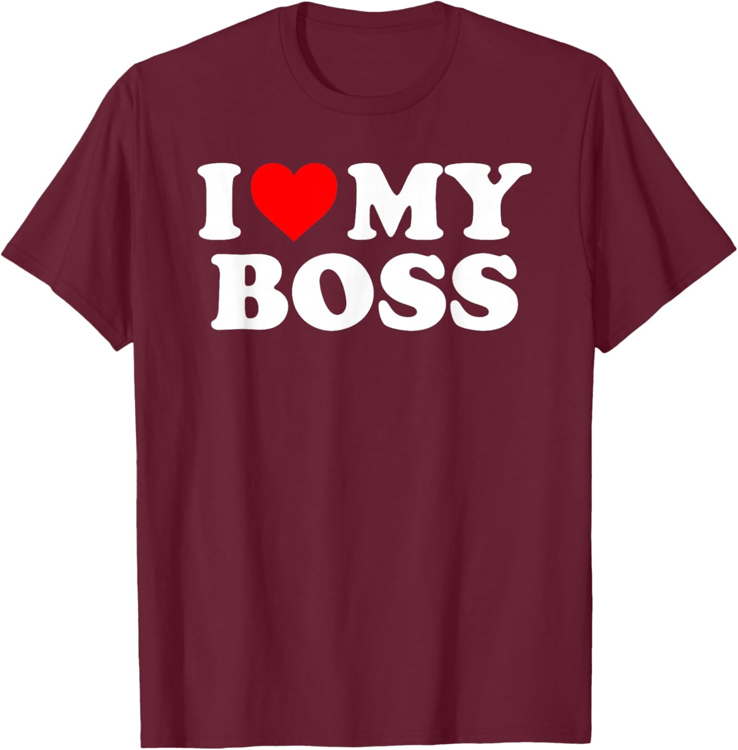 I Love My Boss - Red Heart T-Shirt - T-Shirt | Maroon