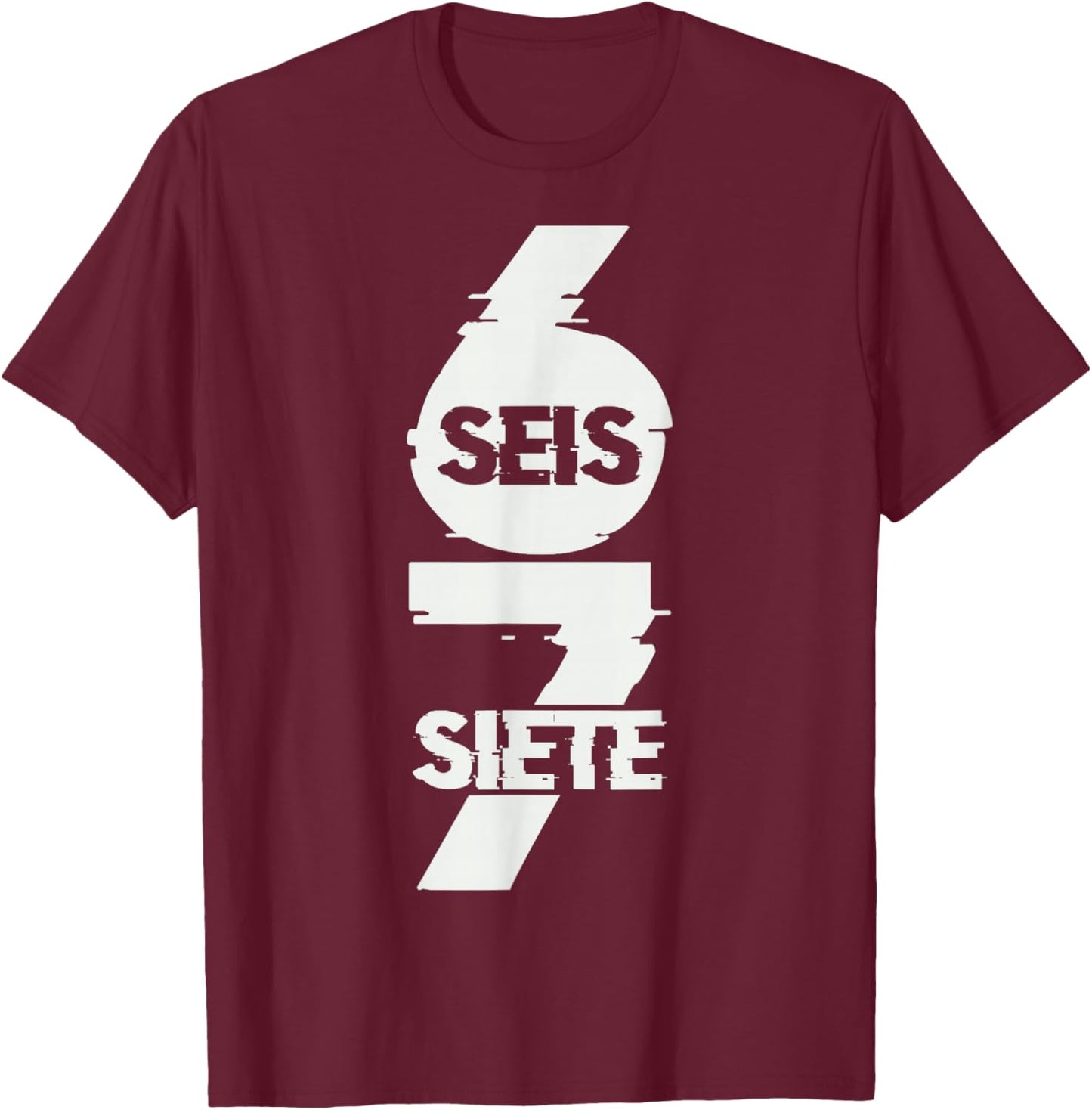 Fun Six Seven in Spanish SEIS Siete 67 Brainrot Meme T-Shirt - T-Shirt | Maroon