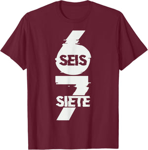 Fun Six Seven in Spanish SEIS Siete 67 Brainrot Meme T-Shirt - T-Shirt | Maroon
