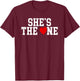 Valentines Day Shes The One Couple Matching Design T-Shirt - T-Shirt | Maroon