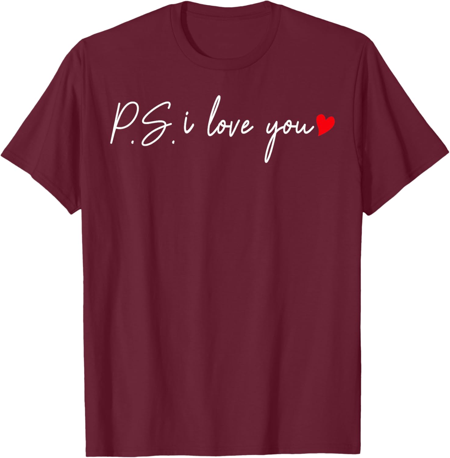 PS I Love You Day Valentine's Day Purple Heart Women Men Kid T-Shirt - T-Shirt | Maroon