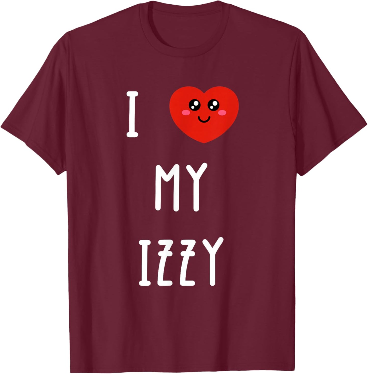 I Love My Izzy Name Funny T-Shirt - T-Shirt | Maroon