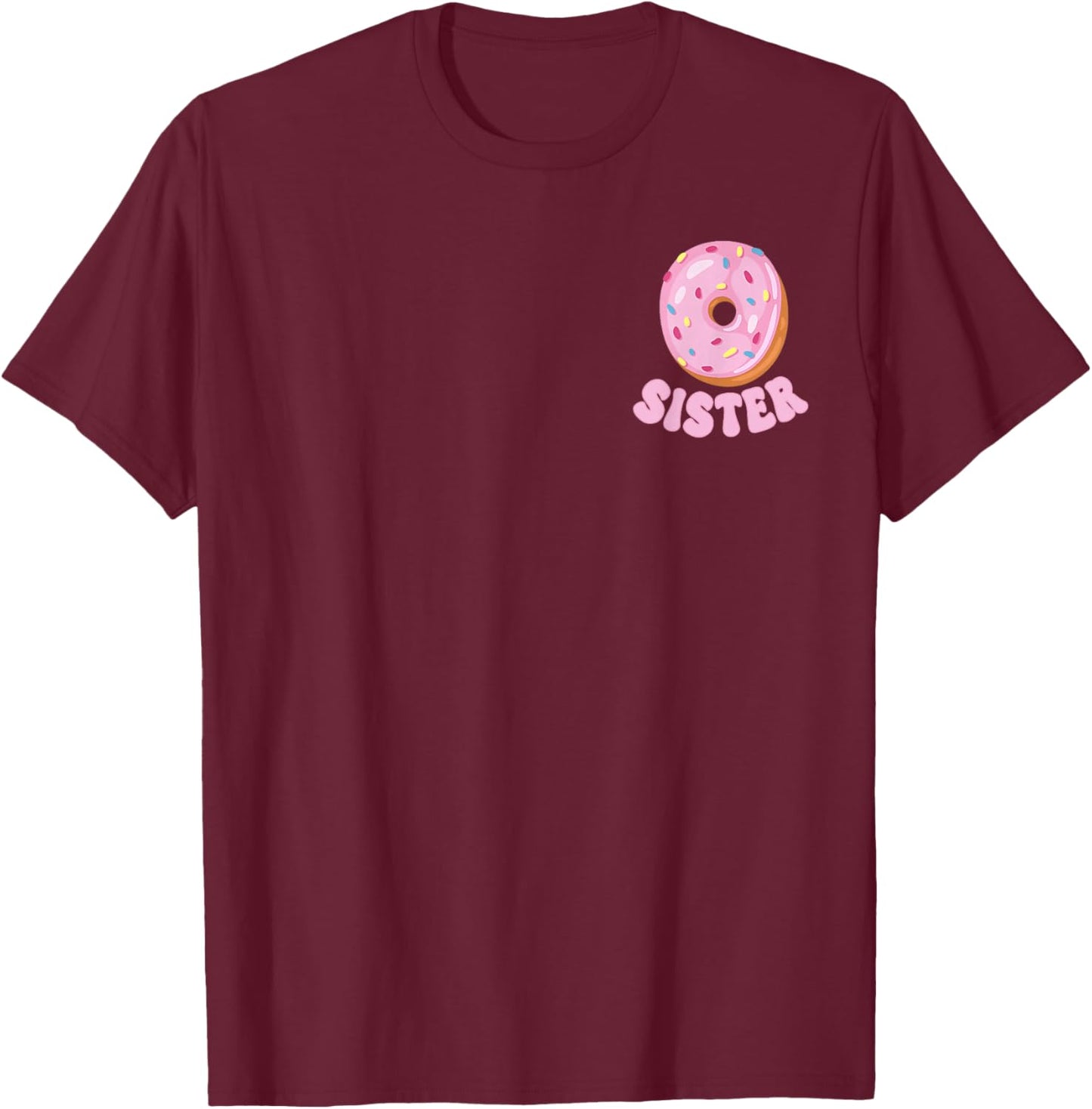 Sister of The Sweet One First Birthday Matching Family Donut T-Shirt - T-Shirt | Maroon