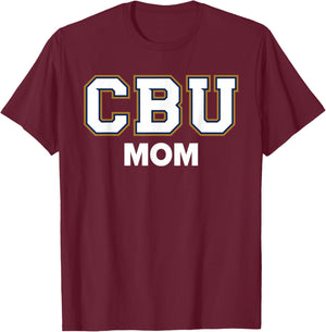 CBU Mom California Baptist University Lancers Sports Fan T-Shirt - T-Shirt | Maroon