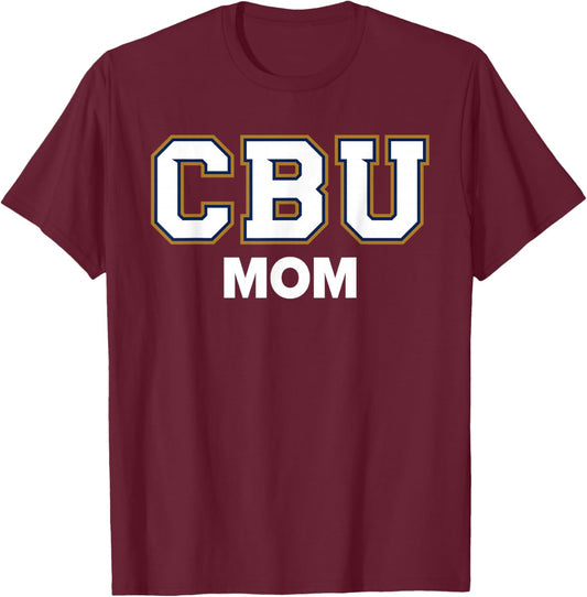 CBU Mom California Baptist University Lancers Sports Fan T-Shirt - T-Shirt | Maroon