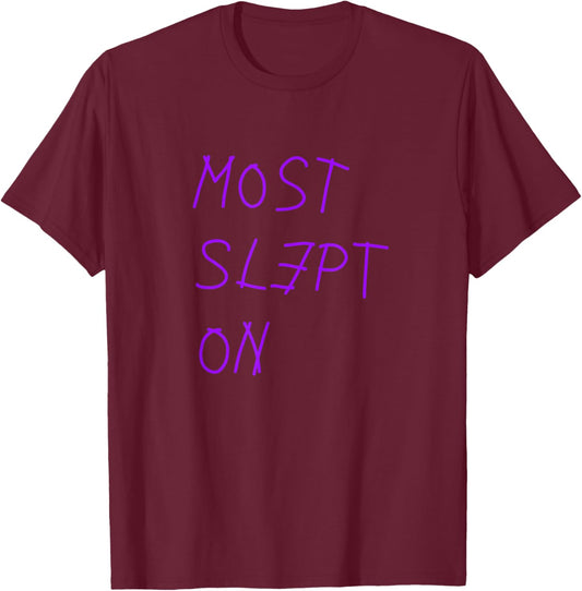 Purple Color Most Slept On Purple Graphic T-Shirt - T-Shirt | Maroon