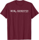 Wow, Genetic Hockey Love Valentine Romance Quote T-Shirt - T-Shirt | Maroon