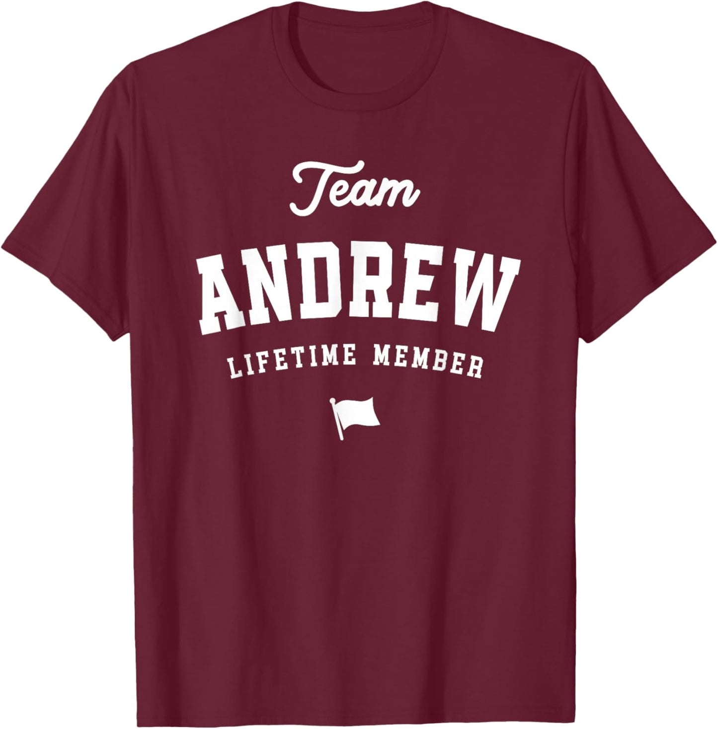 Team Andrew Lifetime Member - Funny Name Andrew T-Shirt - T-Shirt | Maroon