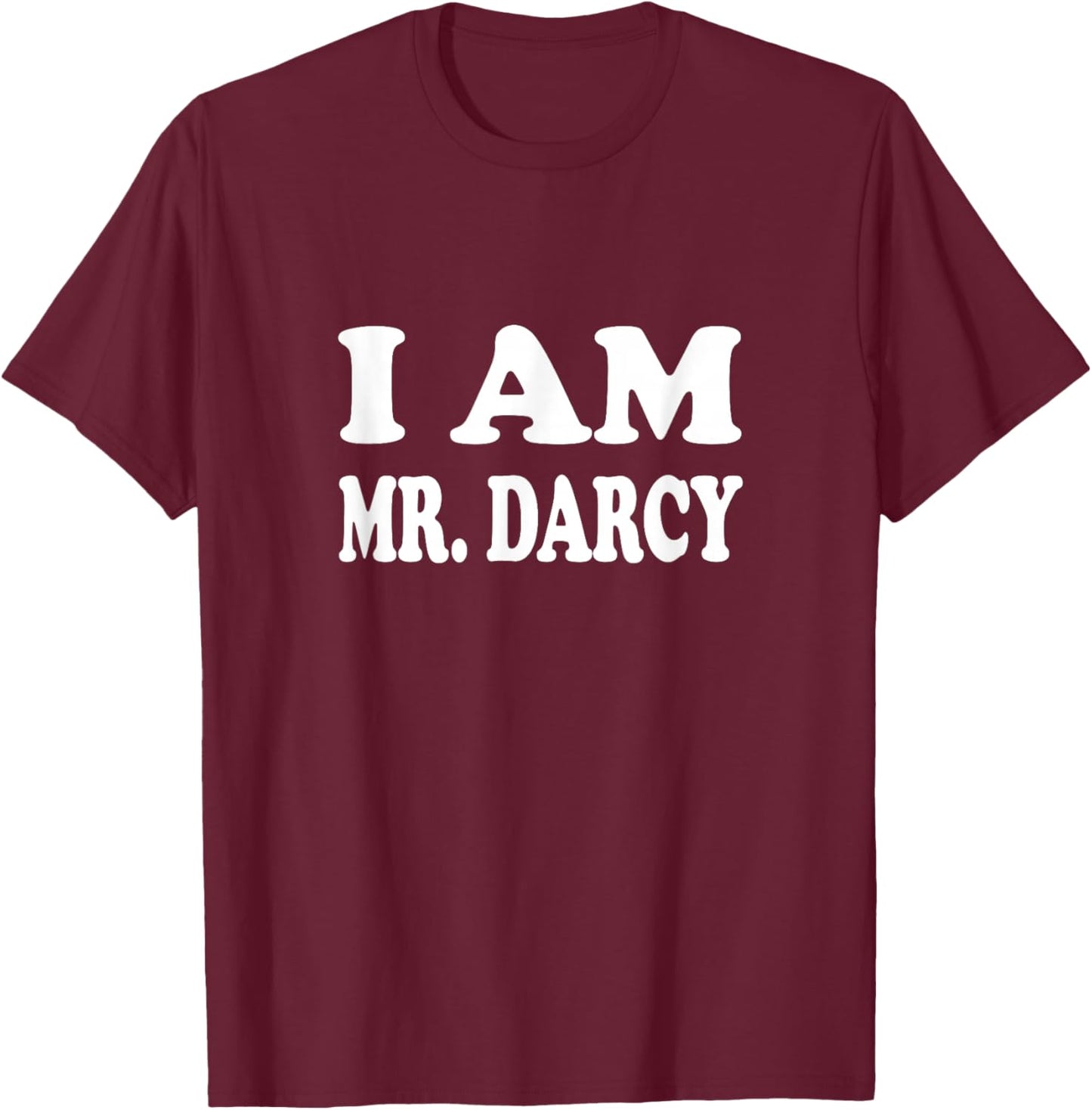 Girls I Heart Mr Darcy - I Am Mr Darcy T-Shirt - T-Shirt | Maroon