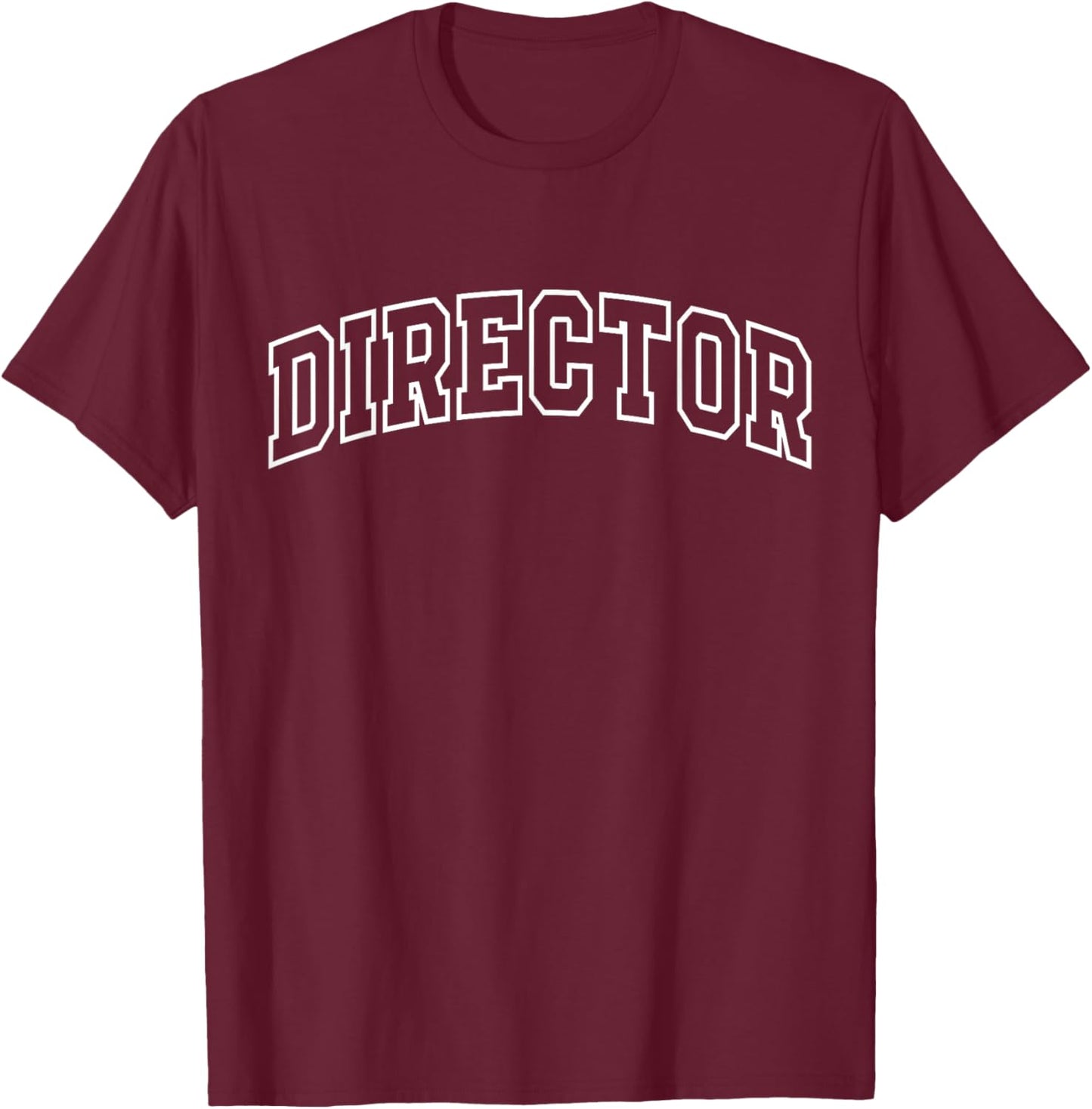 Director Funny Athletic Lettering Directing Gifts Men Women T-Shirt - T-Shirt | Maroon