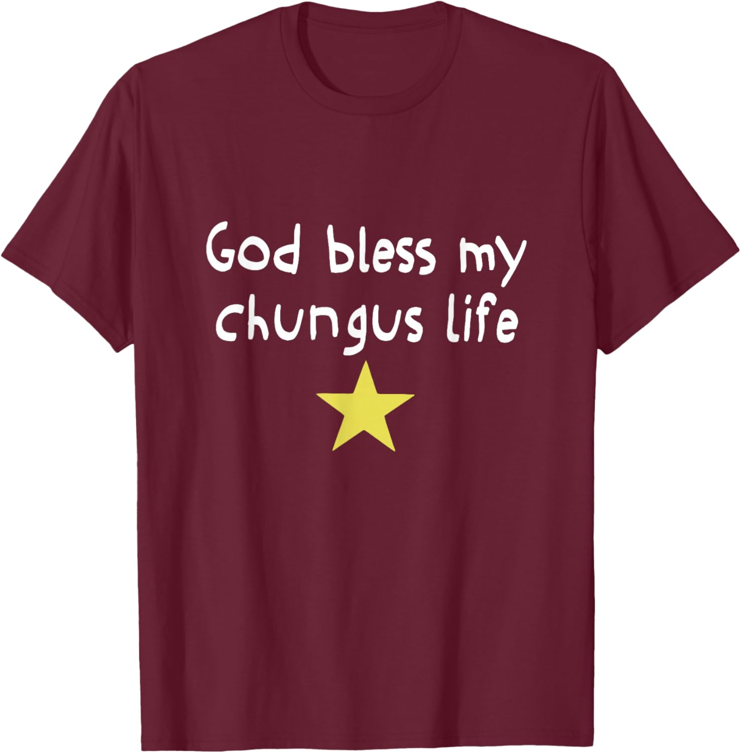 God Bless My Chungus Life Meme Funny Brainrot Meme Women Men T-Shirt - T-Shirt | Maroon