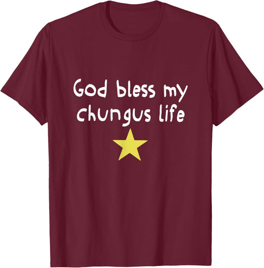 God Bless My Chungus Life Meme Funny Brainrot Meme Women Men T-Shirt - T-Shirt | Maroon