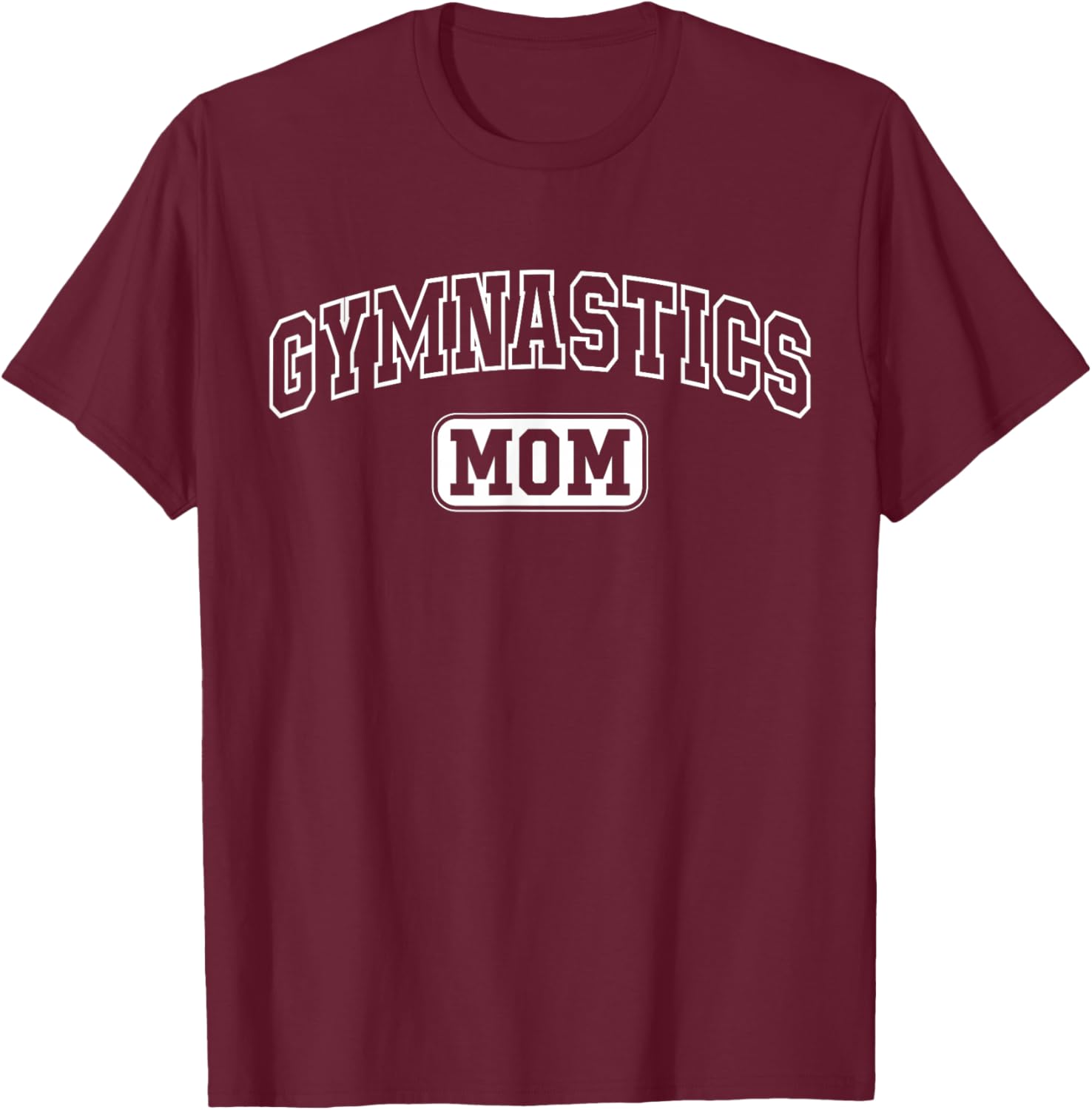 Gymnastics Mom Funny Athletic Lettering Mothers Day Mama T-Shirt - T-Shirt | Maroon