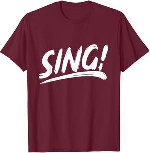 That Says Sing in an Artistic Brushstroke Style T-Shirt - T-Shirt | Maroon