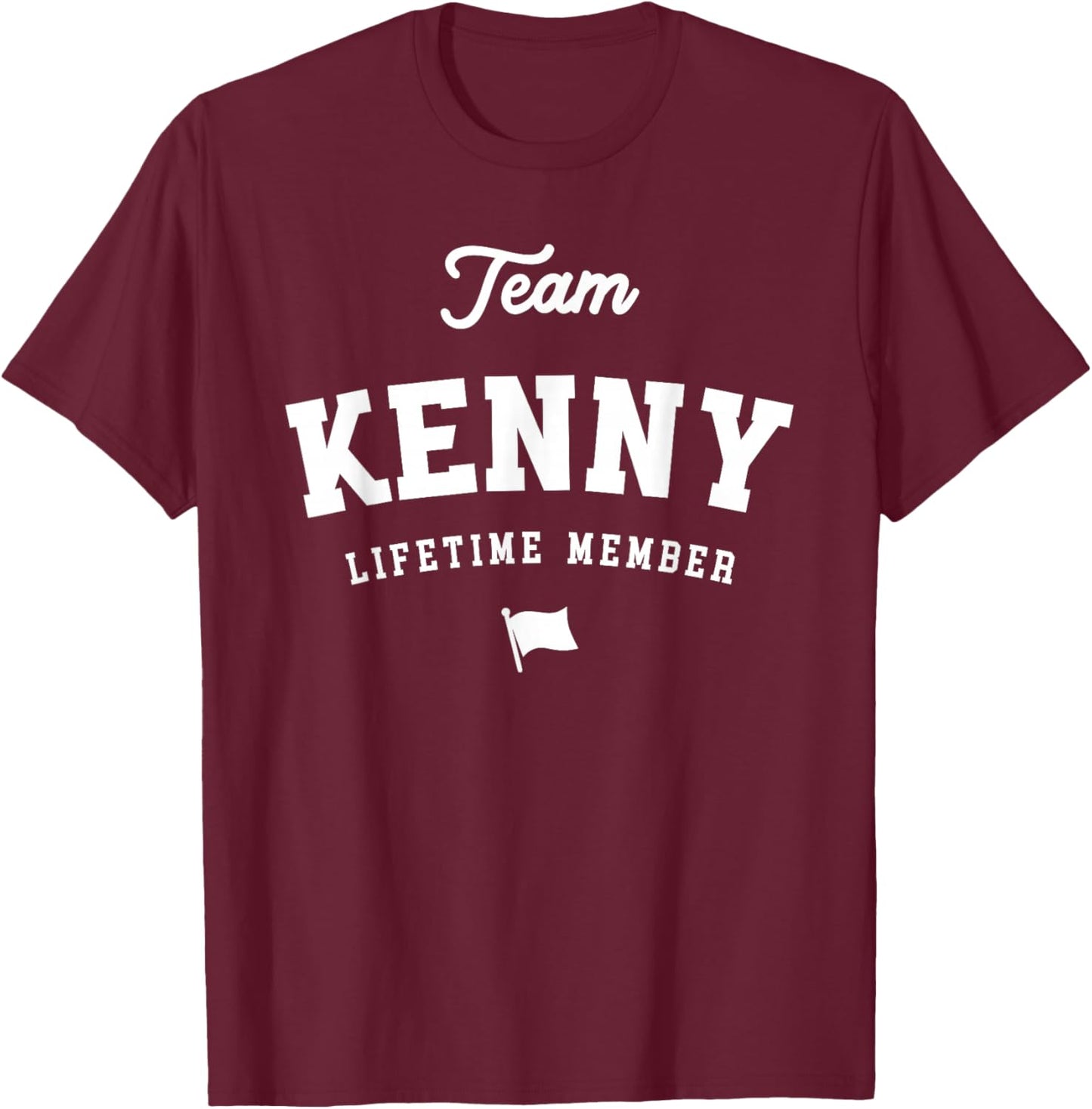 Team Kenny Lifetime Member Funny Name Kenny T-Shirt - T-Shirt | Maroon